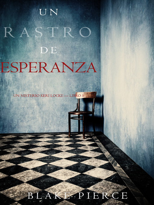Title details for Un Rastro de Esperanza by Blake Pierce - Available